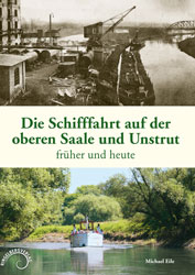 Die Schifffahrt auf der oberen Saale und Unstrut