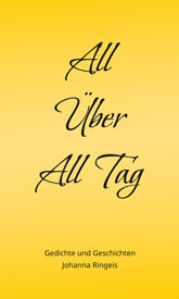 Abbildung des Buchcovers All Über All Tag von Johanna Ringeis