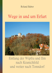 Entlang der Wipfra und Ilm nach Kranichfeld und weiter nach Tonndorf