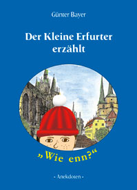 Der Kleine Erfurter erzählt