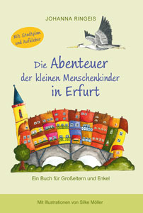 Abbildung des Buchcovers Die Abenteuer der kleinen Menschenkinder in Erfurt von Johanna Ringeis, mit Illustrationen von Silke Möller