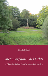 Abbildung des Buchcovers Metamorphosen des Lichts - Über das Leben des Christian Reichardt von Ursula Kibach