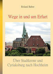 Über Stadtkrone und Cyriaksburg nach Hochheim