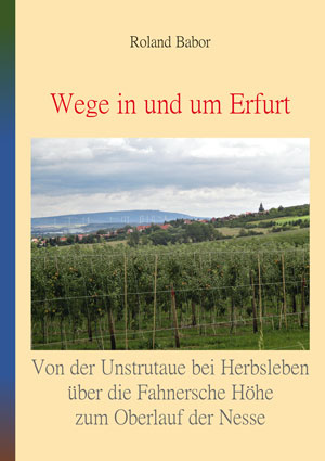 Von der Unstrutaue bei Herbsleben über die Fahnersche Höhe zum Oberlauf der Nesse